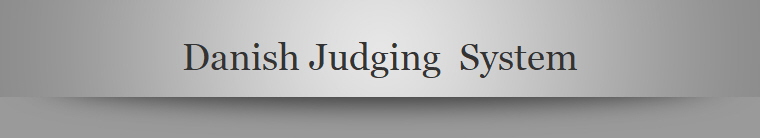 Danish Judging  System