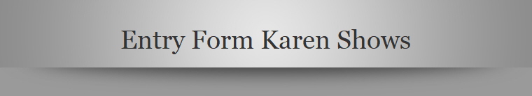Entry Form Karen Shows